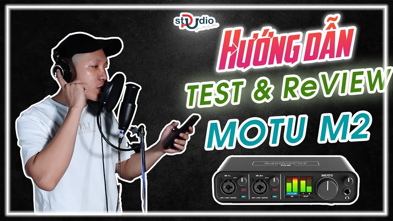 Review & Test Sound card MOTU M2 / Hướng dẫn chi tiết Home Studio thu âm đơn giản với AKG P120