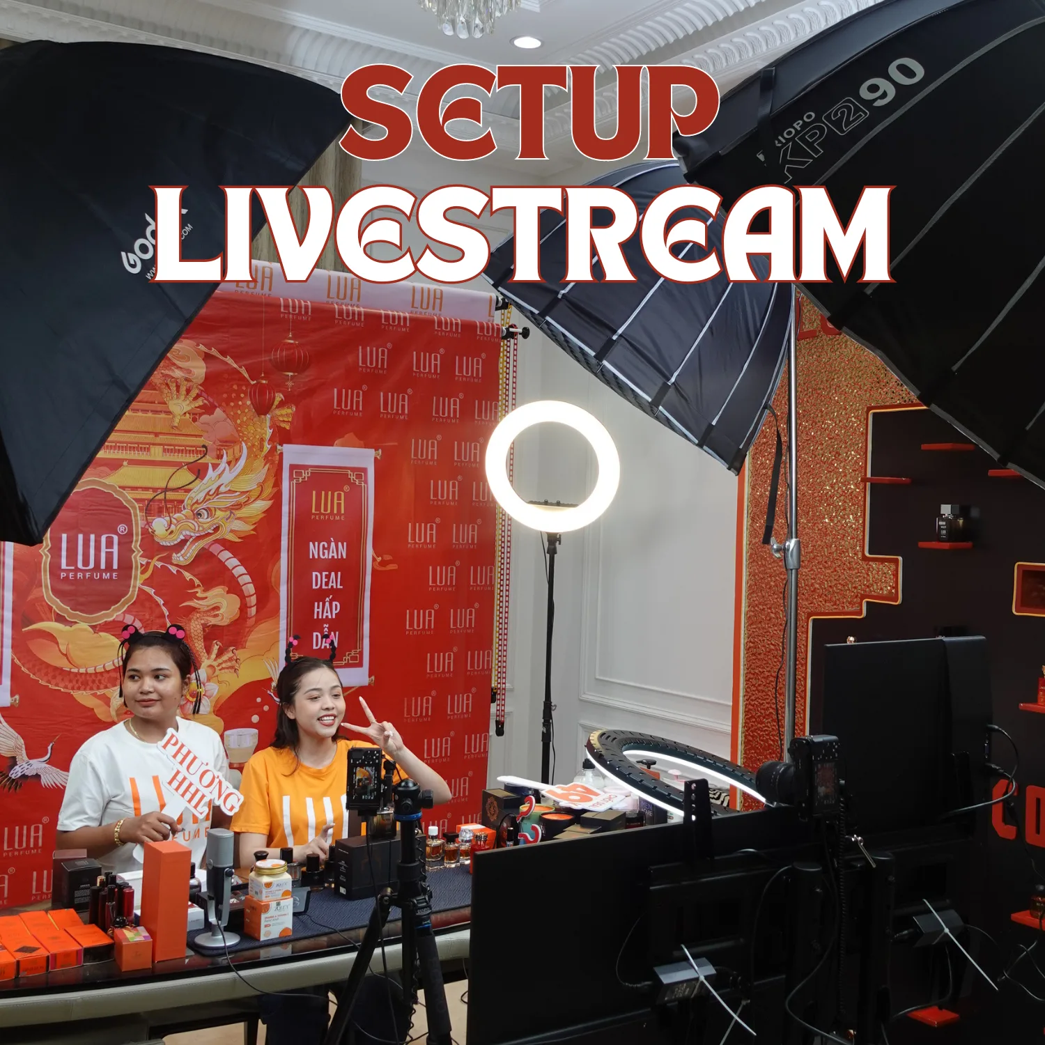 Setup Dàn Livestream bán nước hoa - nhãn hàng LUA | Dịch vụ lắp đặt livestream chuyên nghiệp