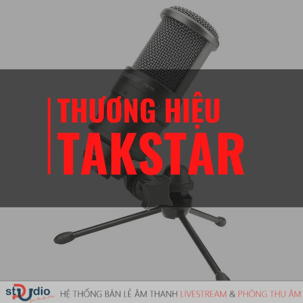 Thương hiệu Takstar và những sản phẩm cần biết