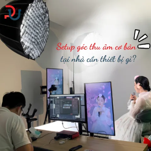 Setup góc thu âm cơ bản tại nhà cần thiết bị gì?