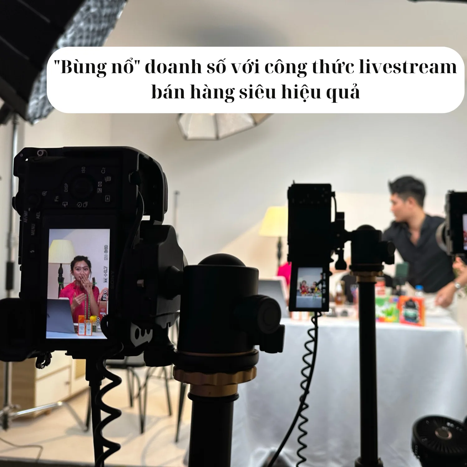 "Bùng nổ" doanh số với công thức livestream bán hàng siêu hiệu quả