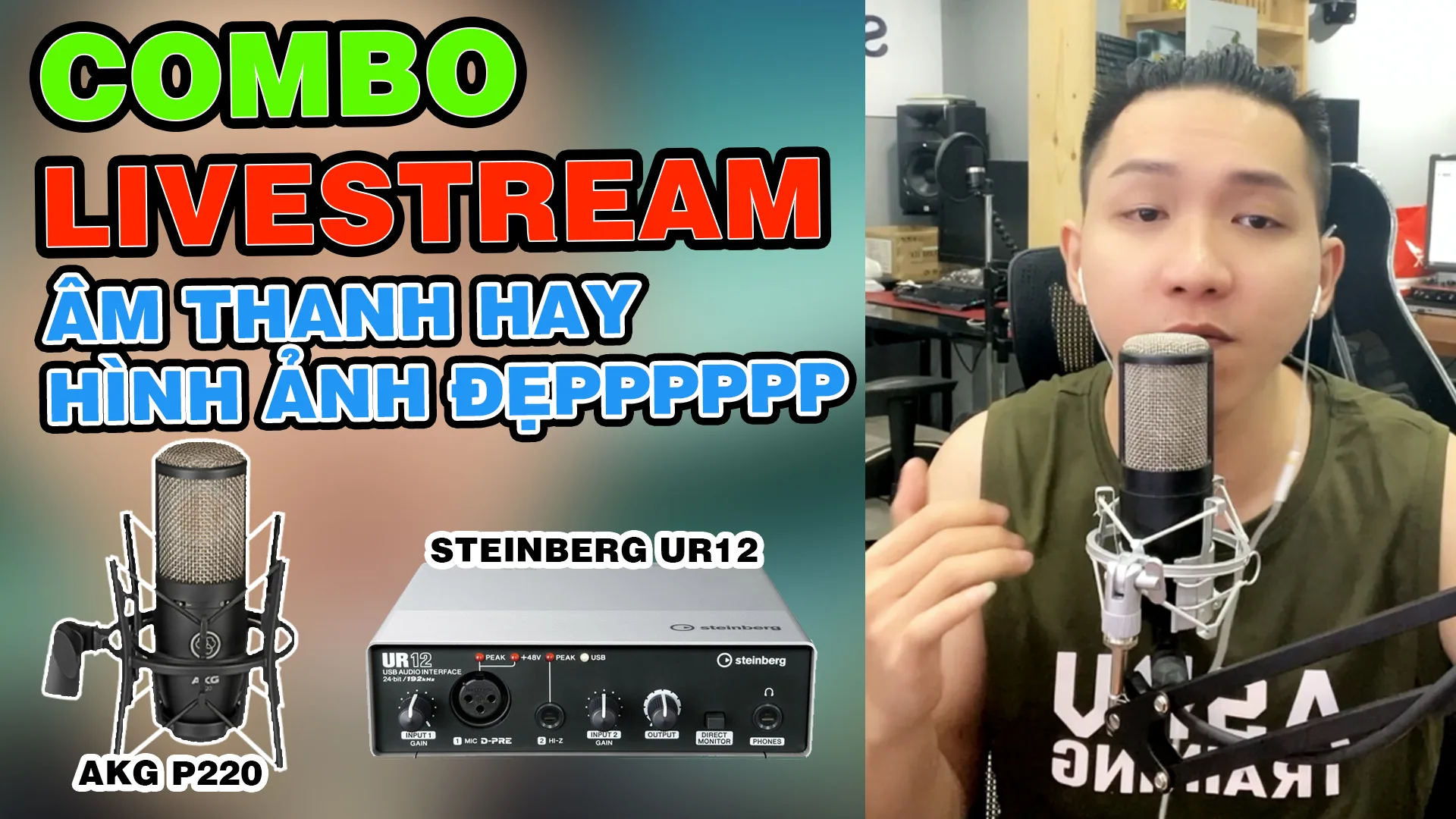 Combo livestream idol Steinberg UR12 Micro thu âm AKG P220 cùng Project PU 2021 hát livestream