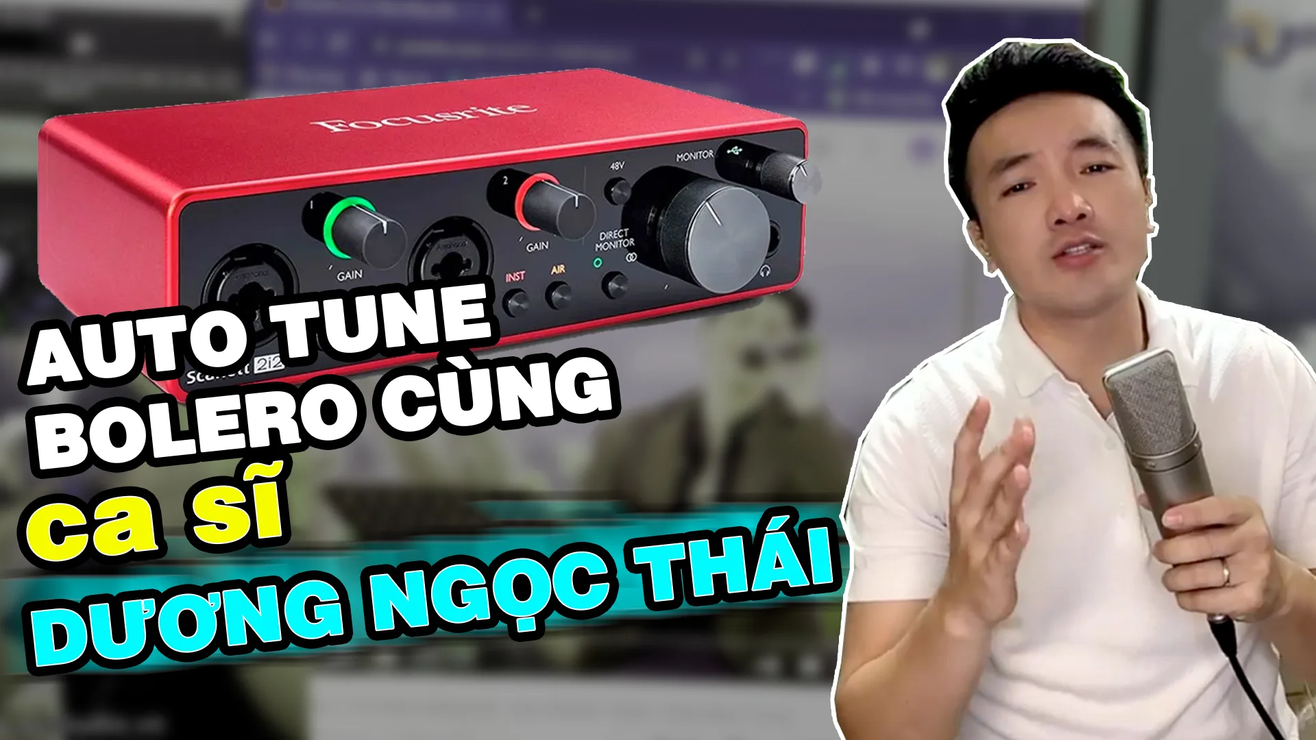 Nâng cấp Project Hát Live PU 2021 cho ca sĩ DƯƠNG NGỌC THÁI hát Bolero ngọt ngào với Auto Tune