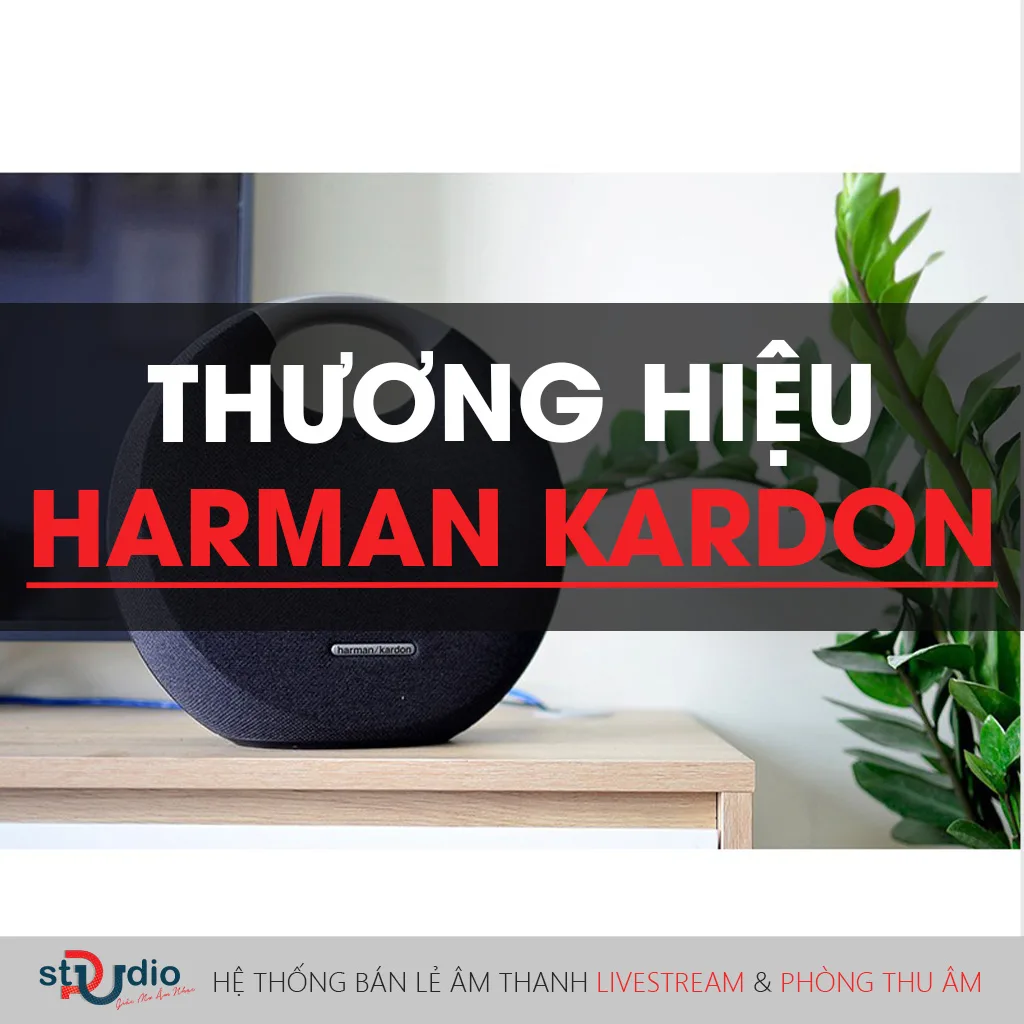 Thương hiệu Harman Kardon và những thông tin cần biết