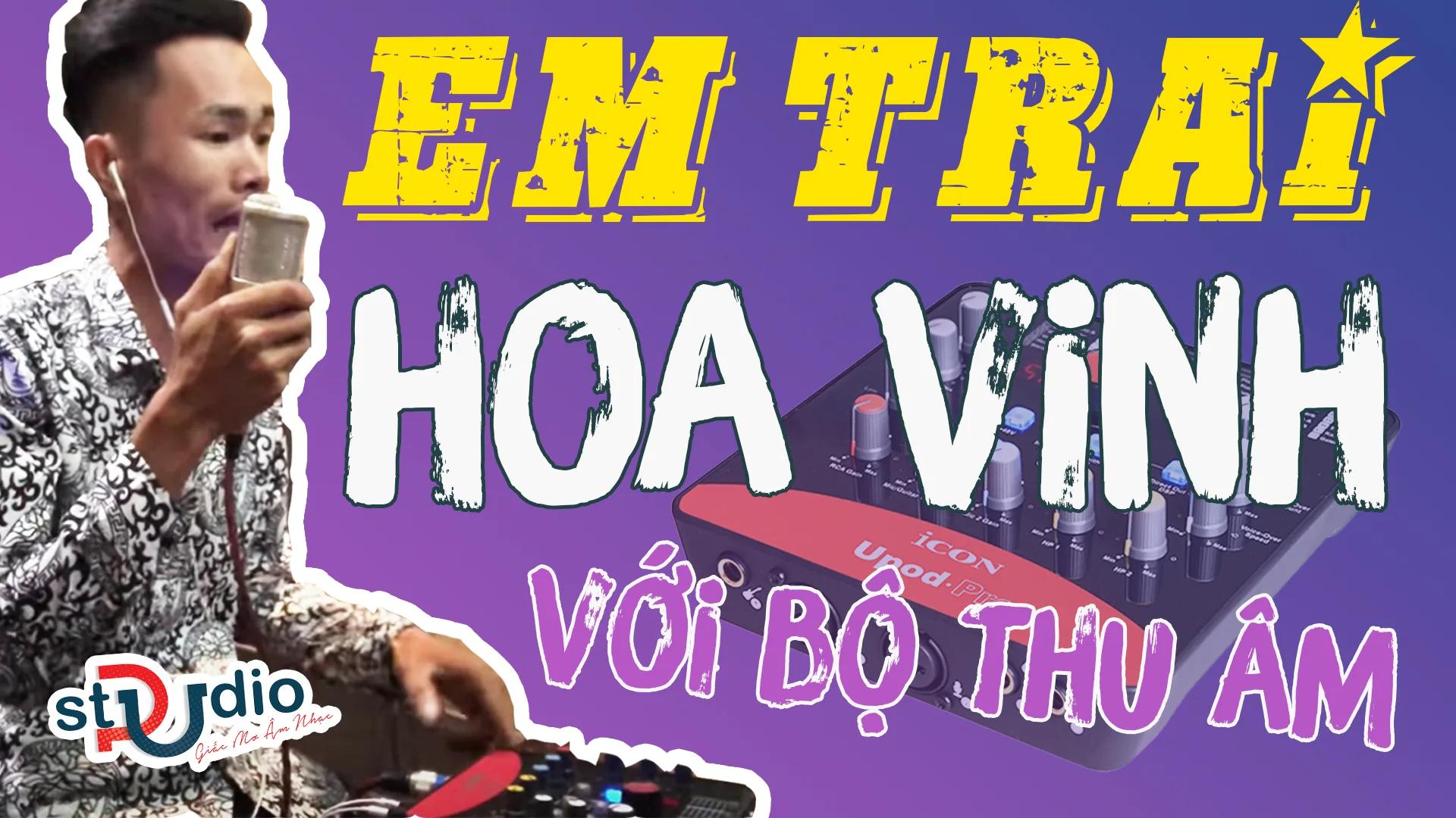 Ngắm hoa lệ rơi phiên bản EM TRAI HOA VINH - AUTO TUNE với bộ thu âm icon upod pro takstar pc-k200