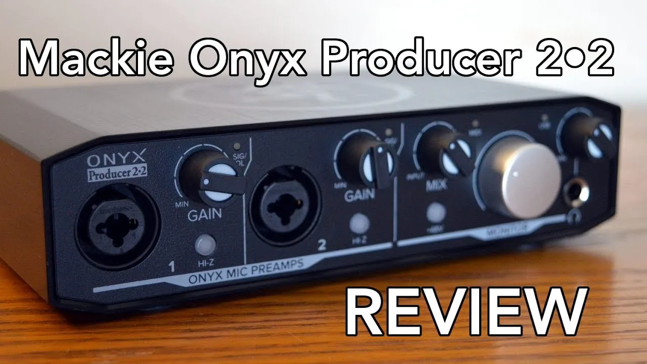 Mackie Onyx Producer 2•2 Review