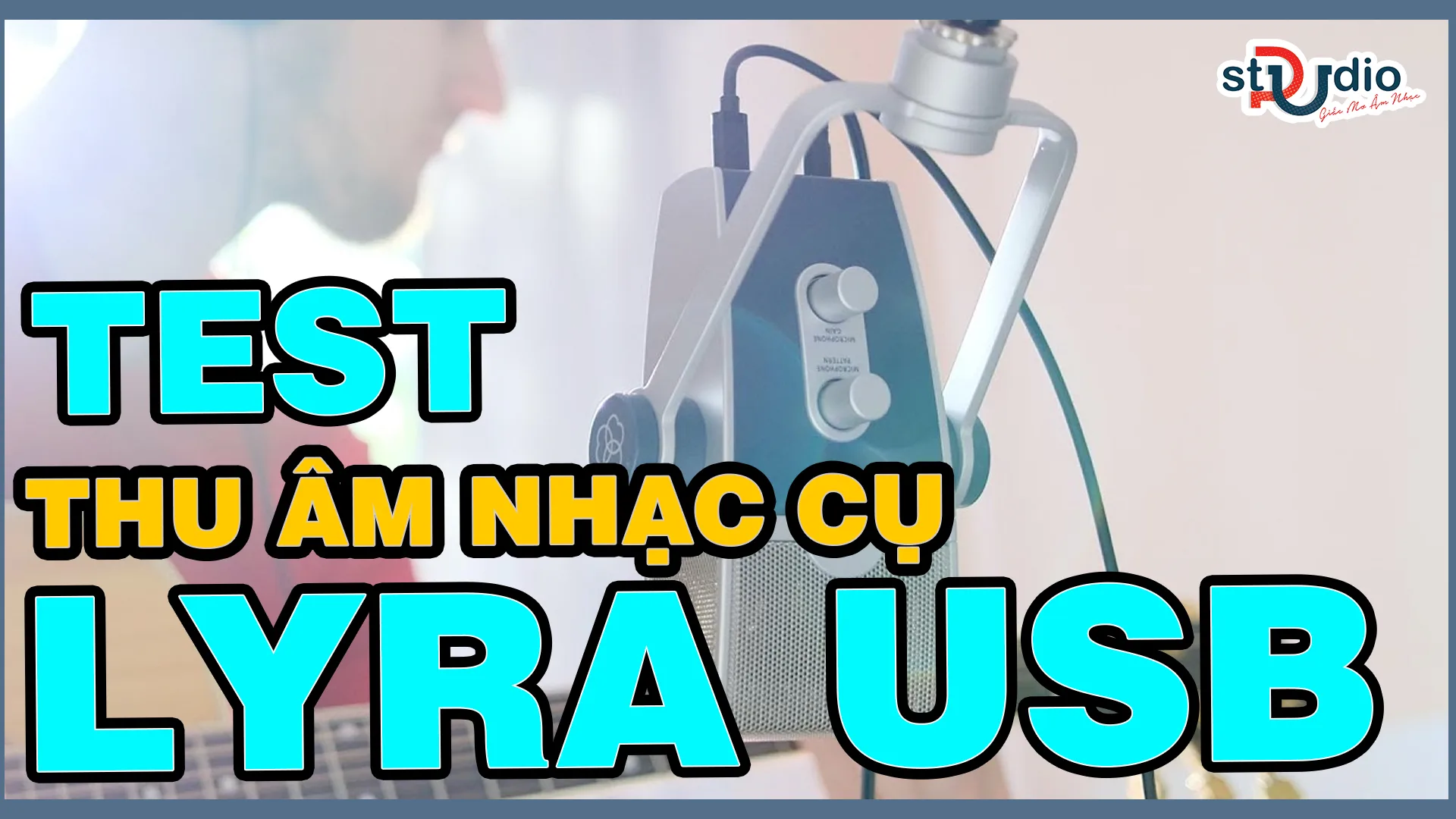 Test Microphone USB AKG LYRA thu âm nhạc cụ Guitar và Giọng hát trên phần mềm Cubase 5