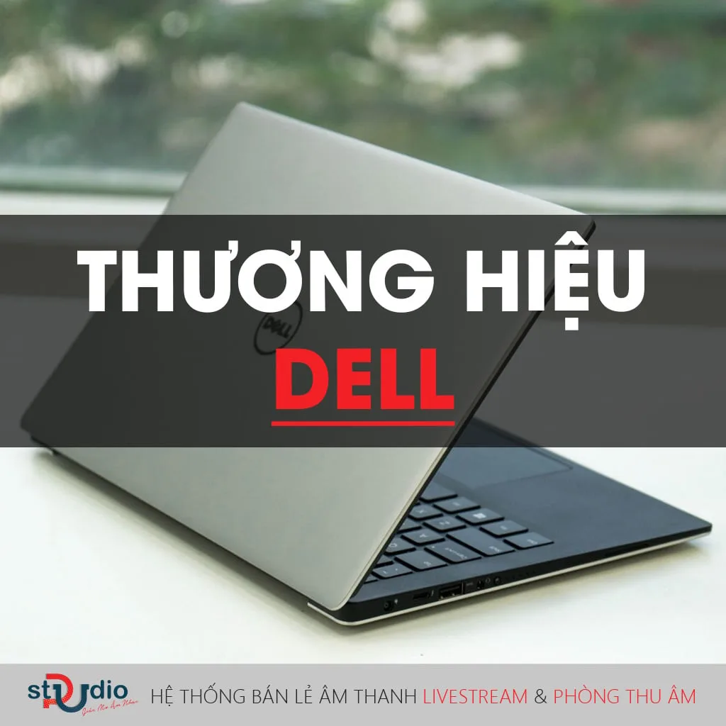 Thương hiệu Dell và những thông tin cần biết