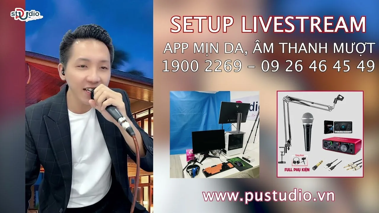 SETUP livestream hình ảnh mịn da, âm thanh mượt trên mọi nền tảng MXH bán hàng online