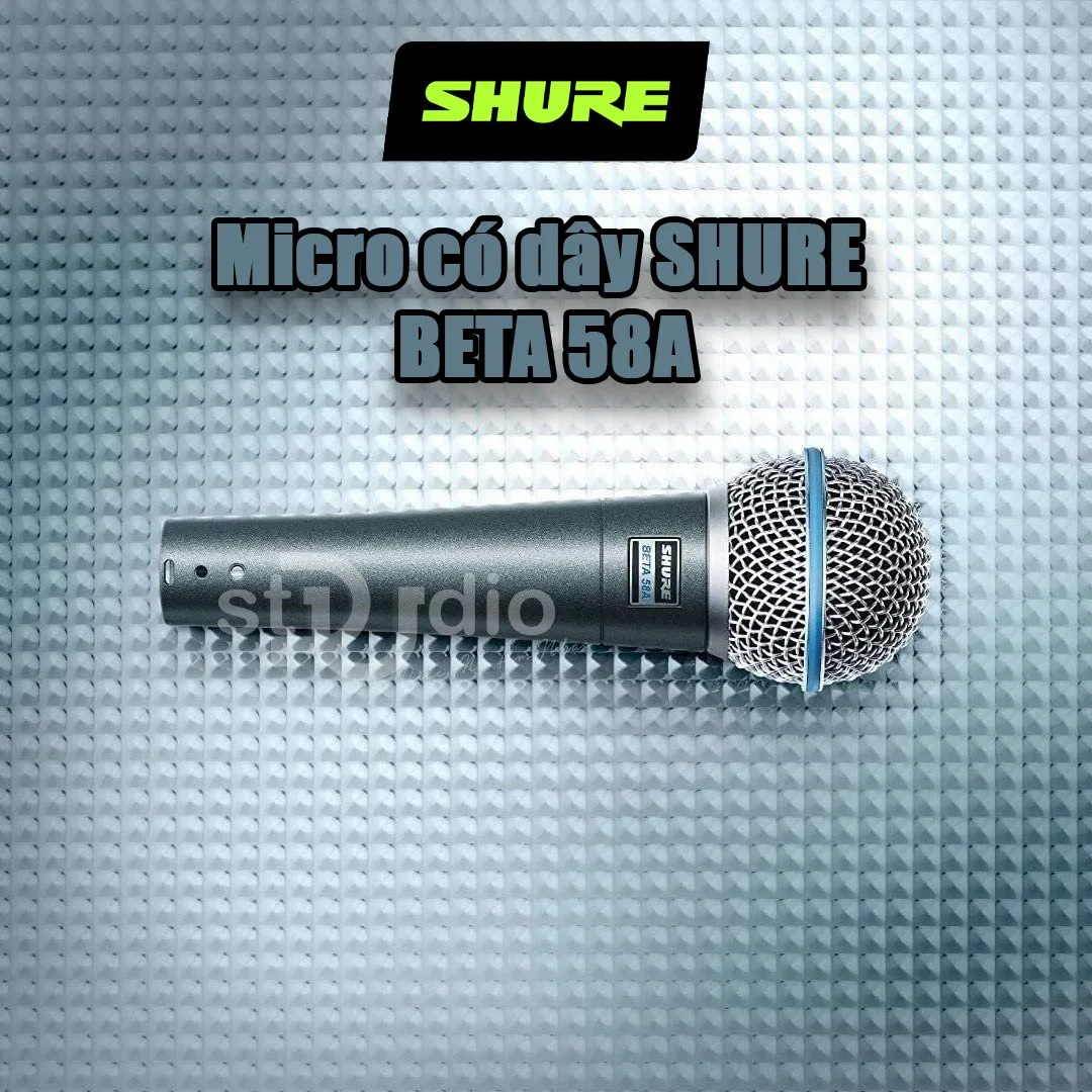 Micro có dây SHURE BETA 58A - Micro Karaoke cầm tay