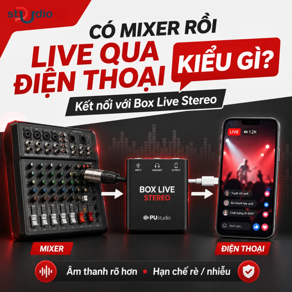 Có Mixer Rồi Livestream Qua Điện Thoại Kiểu Gì? Hướng Dẫn Kết Nối Mixer Với Điện Thoại